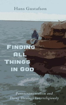 Finding All Things in God : 9781498218009