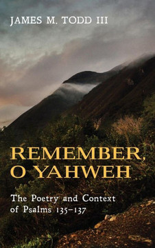 Remember, O Yahweh : 9781498218849