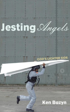 Jesting Angels: God's Lighter Side