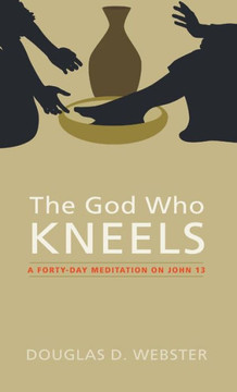 The God Who Kneels : 9781498236683