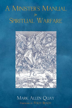 A Minister's Manual for Spiritual Warfare : 9781498238533