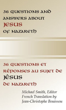 36 Questions and Answers about Jesus of Nazareth