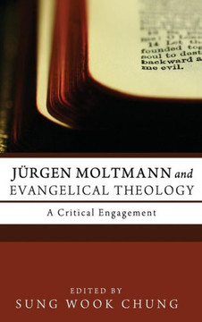 Jergen Moltmann and Evangelical Theology
