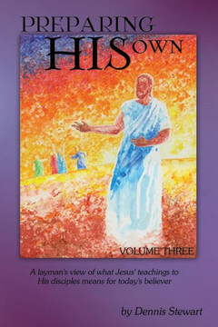 Preparing His Own Volume Three Preparing His Own Volume Three