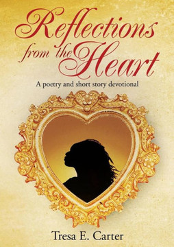 Reflections from the Heart : 9781498443319