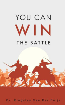 You Can Win the Battle : 9781498444217