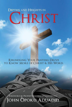 Depths and Heights in Christ : 9781498446990