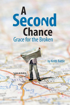 A Second Chance: Grace for the Broken : 9781498449151