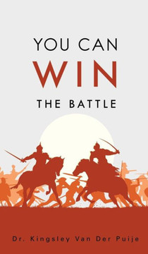 You Can Win the Battle : 9781498449458
