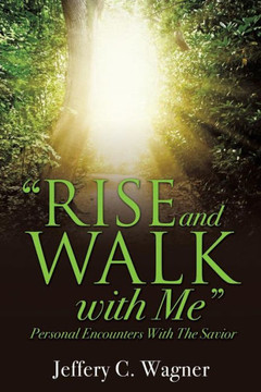 "Rise and Walk With Me"""