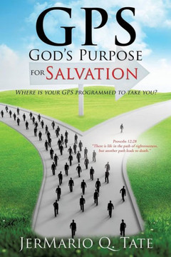 GPS: God's Purpose for Salvation