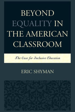 Beyond Equality in the American Classroom: The Case for Inclusive Education