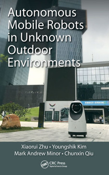 Autonomous Mobile Robots in Unknown Outdoor Environments