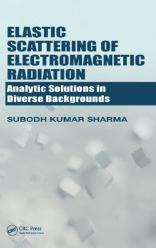 Elastic Scattering of Electromagnetic Radiation: Analytic Solutions in Diverse Backgrounds
