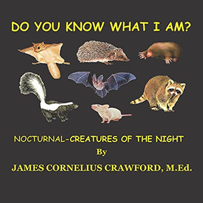 Do You Know What I Am?: Nocturnal- Creatures Of The Night