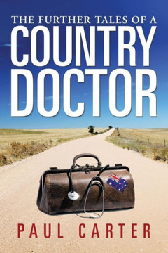 The Further Tales of a Country Doctor : 9781499004021