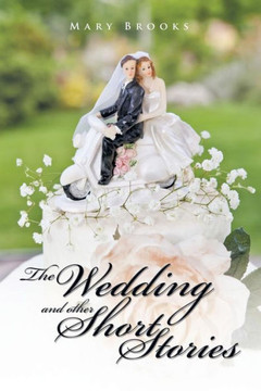 The Wedding and Other Short Stories : 9781499006674