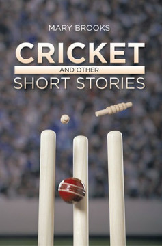 Cricket and Other Short Stories : 9781499006889