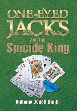 One-Eyed Jacks and the Suicide King : 9781499019766