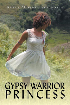 Gypsy Warrior Princess : 9781499035759