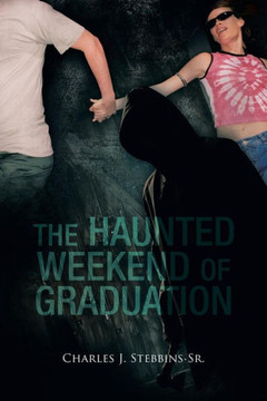 The Haunted Weekend of Graduation
