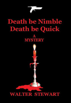 Death Be Nimble, Death Be Quick : 9781499046151