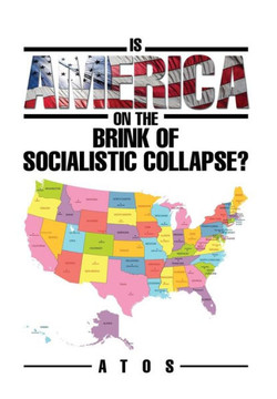 Is America on the Brink of Socialistic Collapse? : 9781499046403