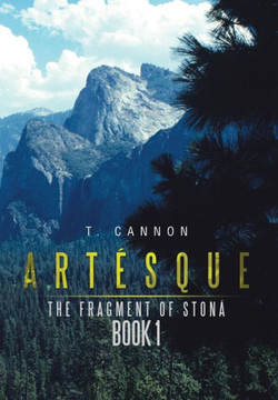 Artesque: The Fragment of Ston??Book 1 : 9781499051360 Artesque: The Fragment of Ston??Book 1 : 9781499051360