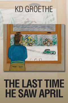 The Last Time He Saw April : 9781499052442