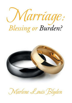Marriage: Blessing or Burden? : 9781499052879