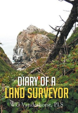 Diary of a Land Surveyor : 9781499058123