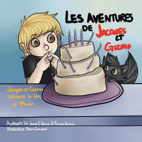 Les Aventures de Jacques et Gizmo: Jacques et Gizmo cElebrent la fEte de Maman