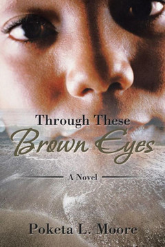 Through These Brown Eyes : 9781499064827
