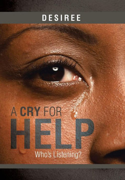 A Cry for Help: Who's Listening? : 9781499072617