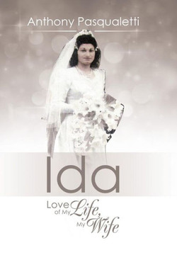 Ida: Love of My Life, My Wife : 9781499072945