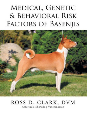 Medical, Genetic & Behavioral Risk Factors of Basenjis