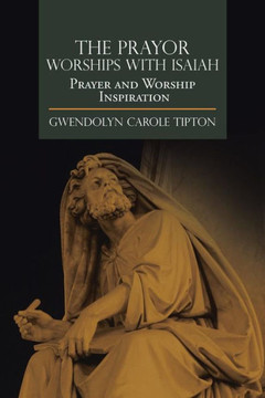 The Prayor Worships with Isaiah: Prayer and Worship Inspiration : 9781499079845