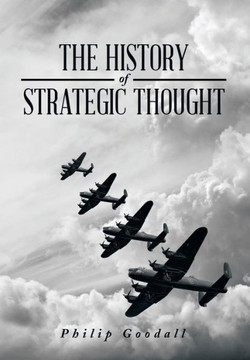 The History of Strategic Thought : 9781499087598