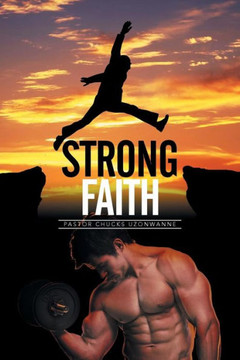 Strong Faith : 9781499092431