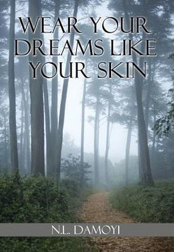 Wear Your Dreams Like Your Skin : 9781499093278
