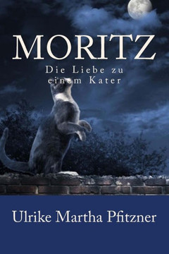 Moritz: Die Liebe zu einem Kater