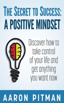 The Secret to Success: A Positive Mindset
