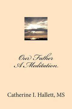 Our Father, A Meditation