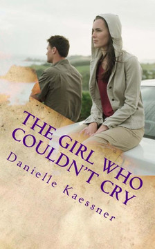 The Girl Who Couldn't Cry The Girl Who Couldn't Cry