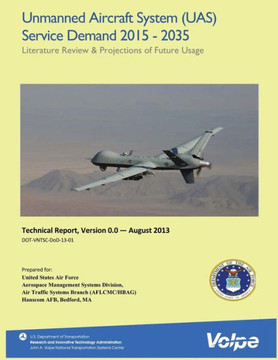 Unmanned Aircraft System (UAS) Service Demand 2015-2035: Literature Review and Projections of Future Usage, Version 0.0