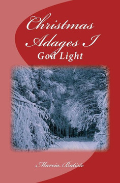 Christmas Adages I: God Light