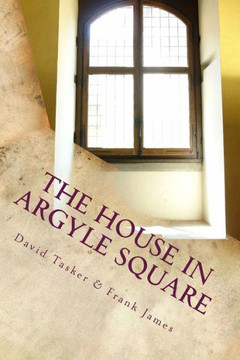 The House in Argyle Square: Short Tales for the Journey