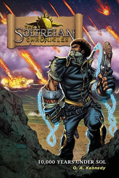 The Soltreian Chronicles: Ten Thousand Years Under Sol
