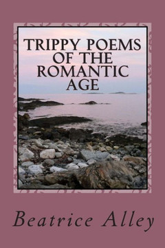 Trippy Poems of the Romantic Age: a psychedelic anthology