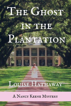 The Ghost in the Plantation: A Nancy Keene Mystery